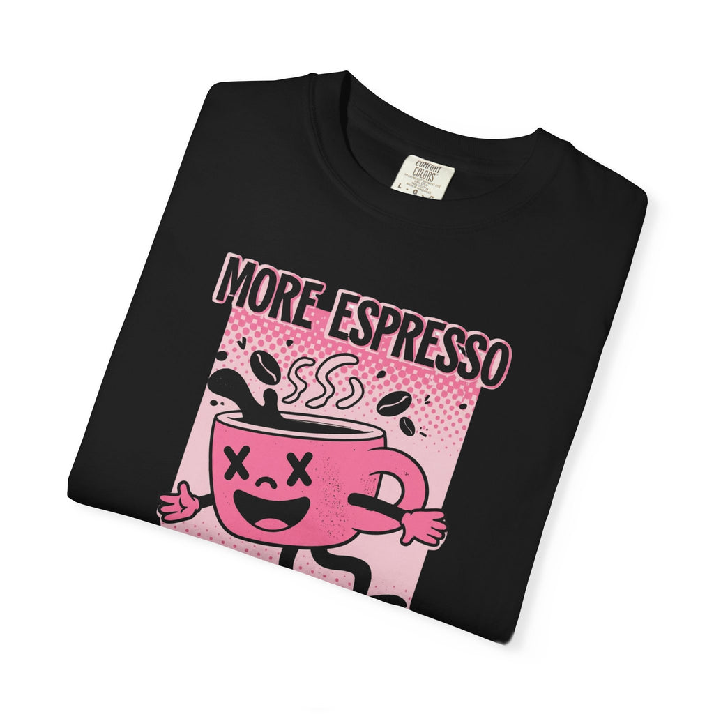 More Espresso Less Depresso Tee