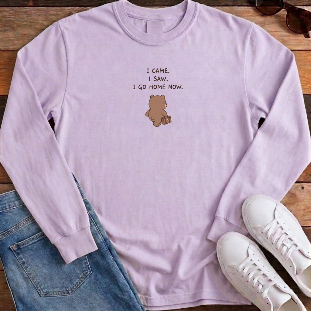 I Came I Saw I Go Home Now Long Sleeve - Orchid