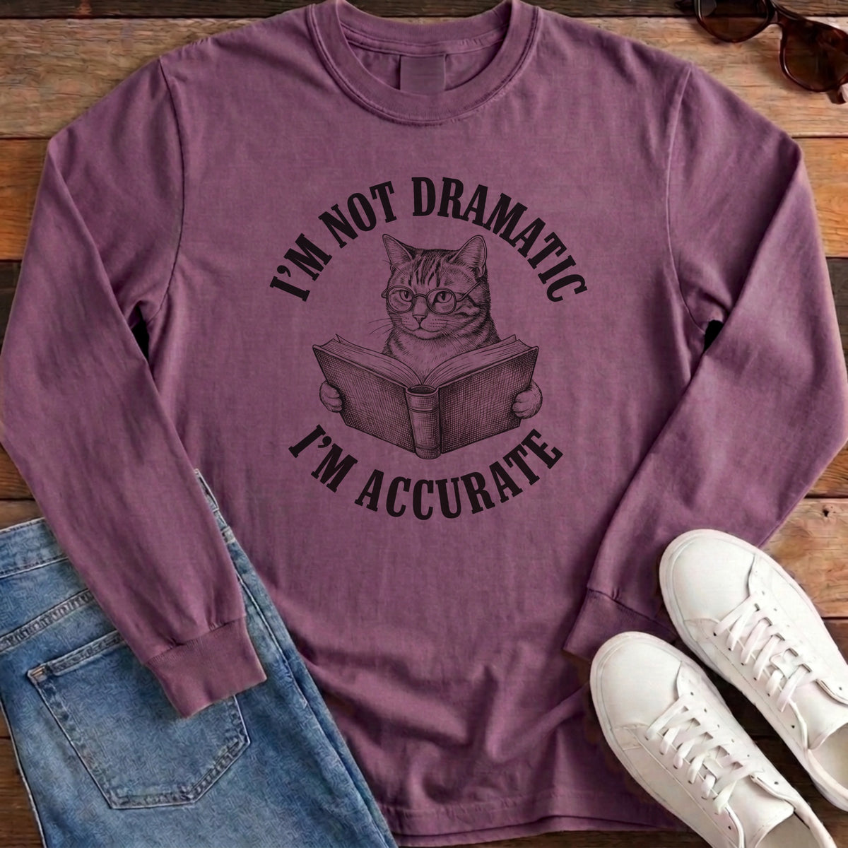 I'm Not Dramatic I'm Accurate Long Sleeve - Berry