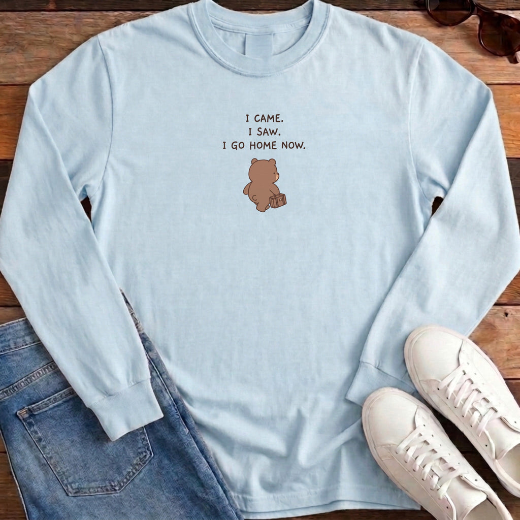 I Came I Saw I Go Home Now Long Sleeve - Chambray