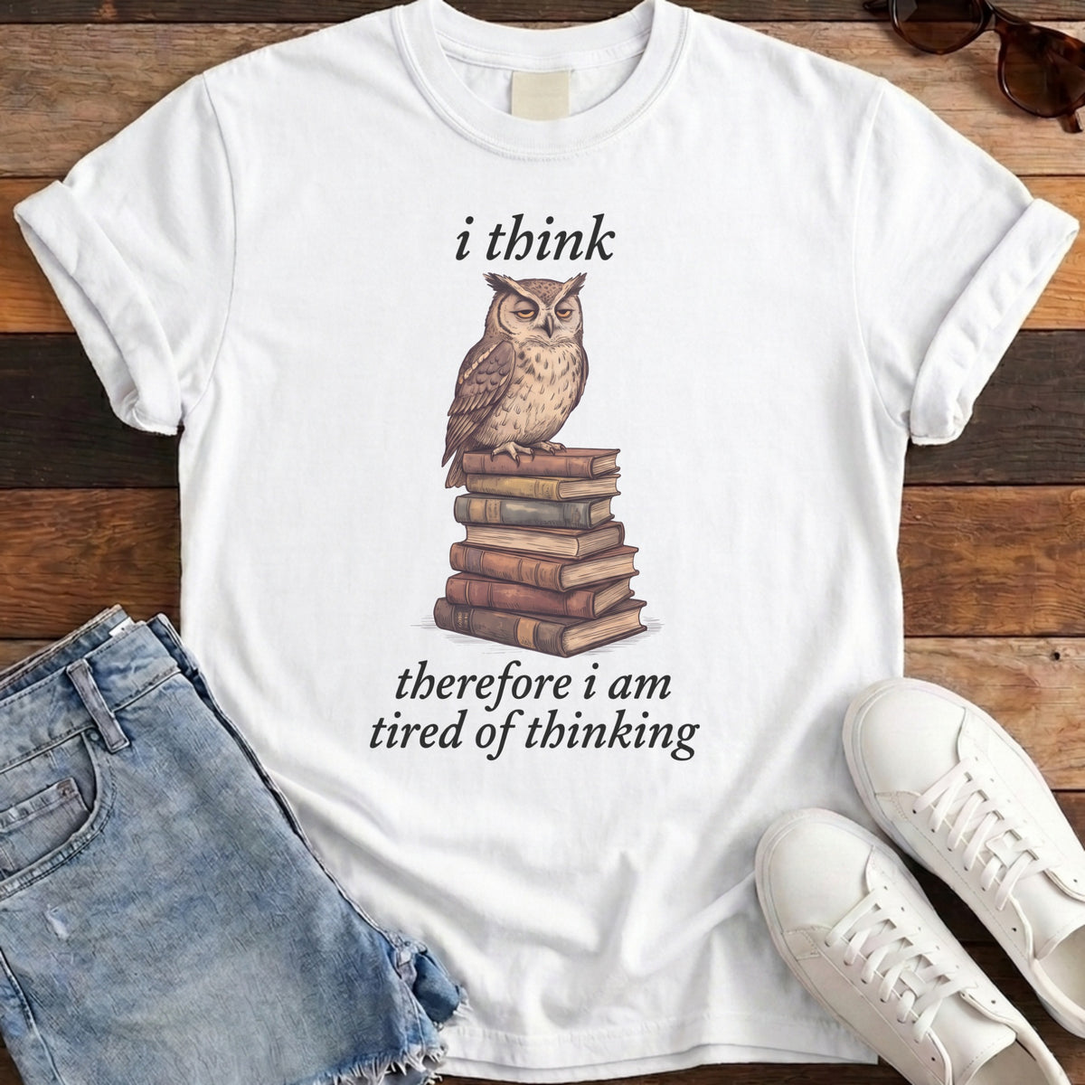 I Think Therefore I Am Tired Of Thinking Tee - White