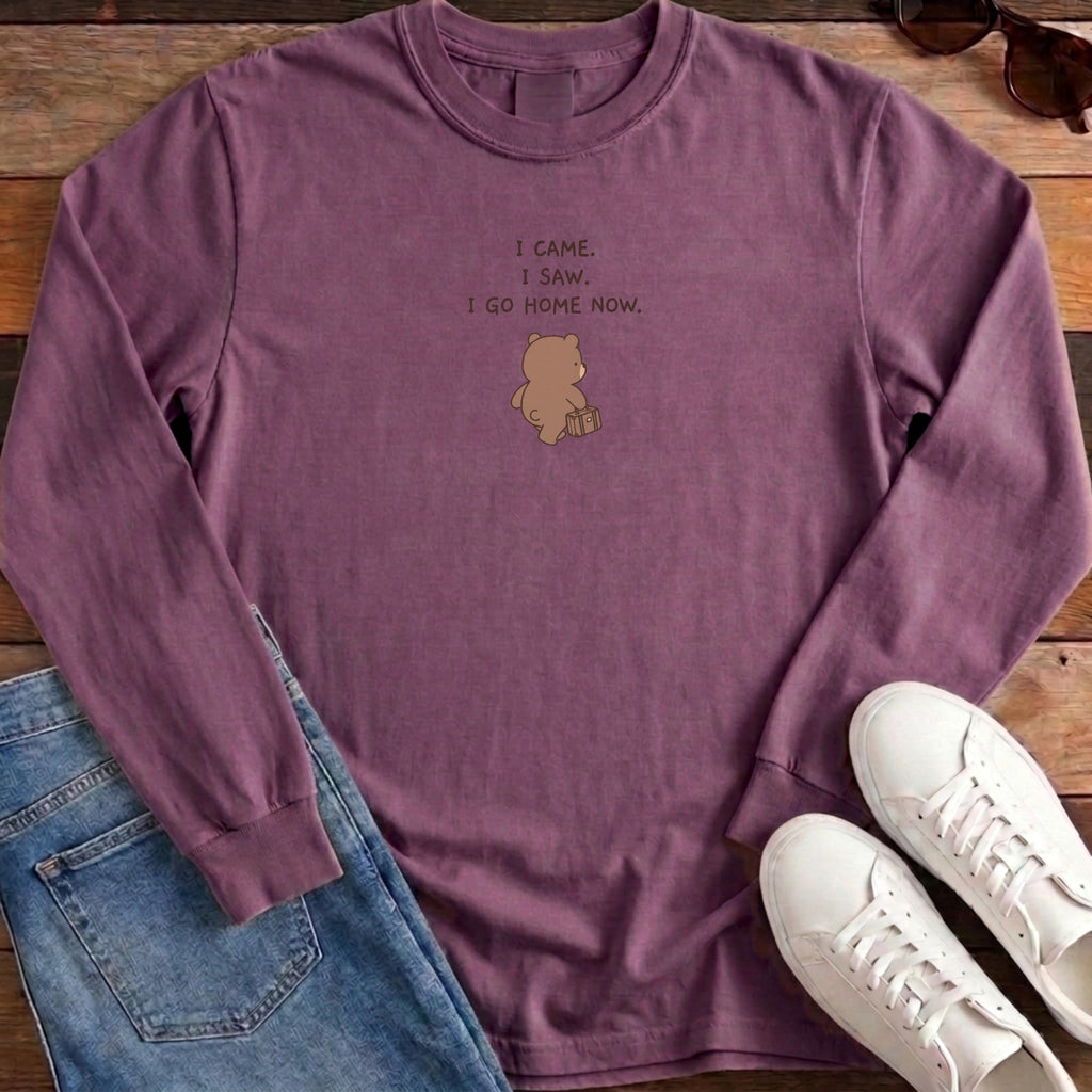 I Came I Saw I Go Home Now Long Sleeve - Berry
