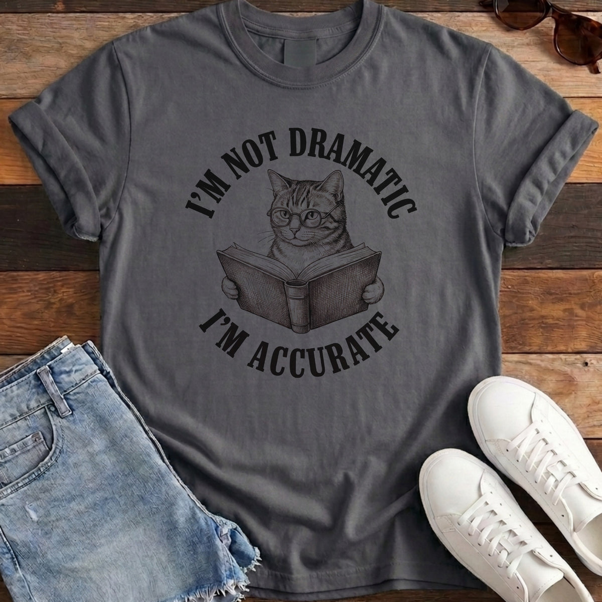 I'm Not Dramatic I'm Accurate Tee - Pepper