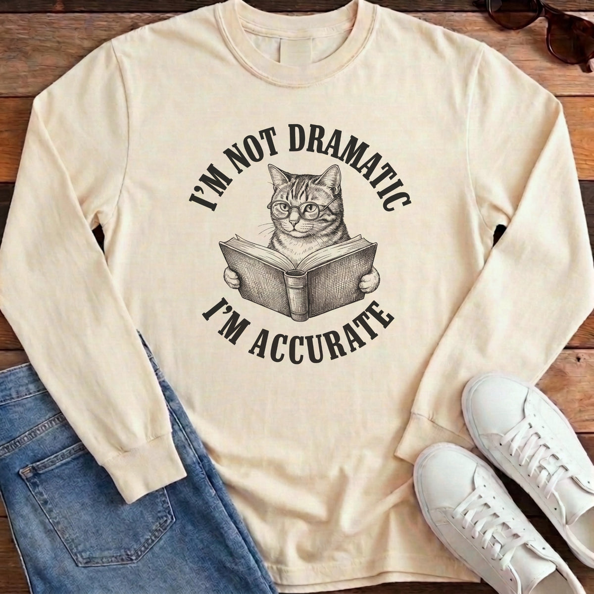 I'm Not Dramatic I'm Accurate Long Sleeve - Ivory