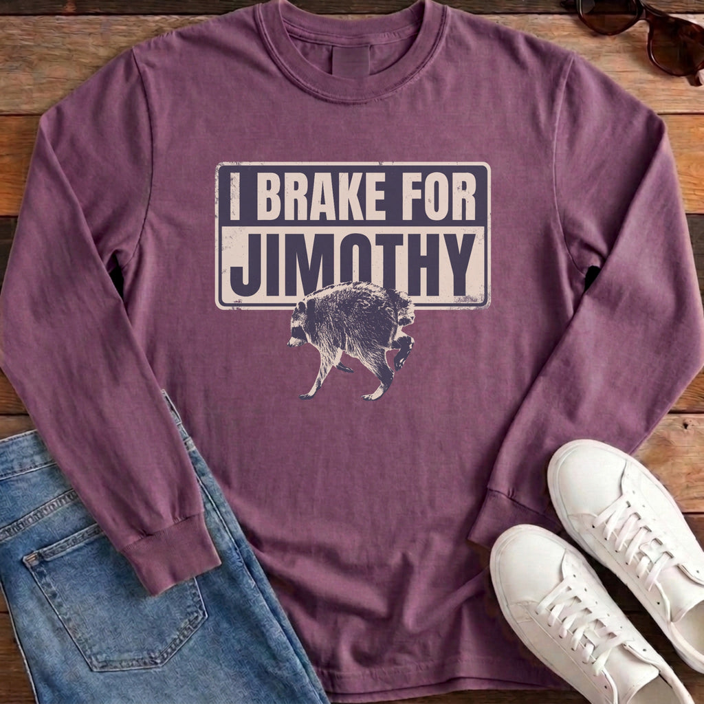 I Brake For Jimothy Long Sleeve - Berry
