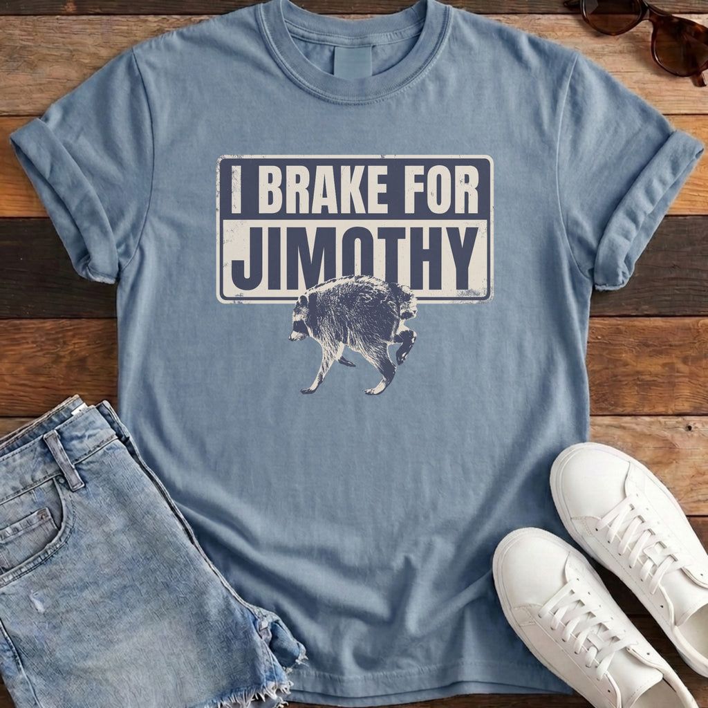 I Brake For Jimothy Tee - Blue Jean