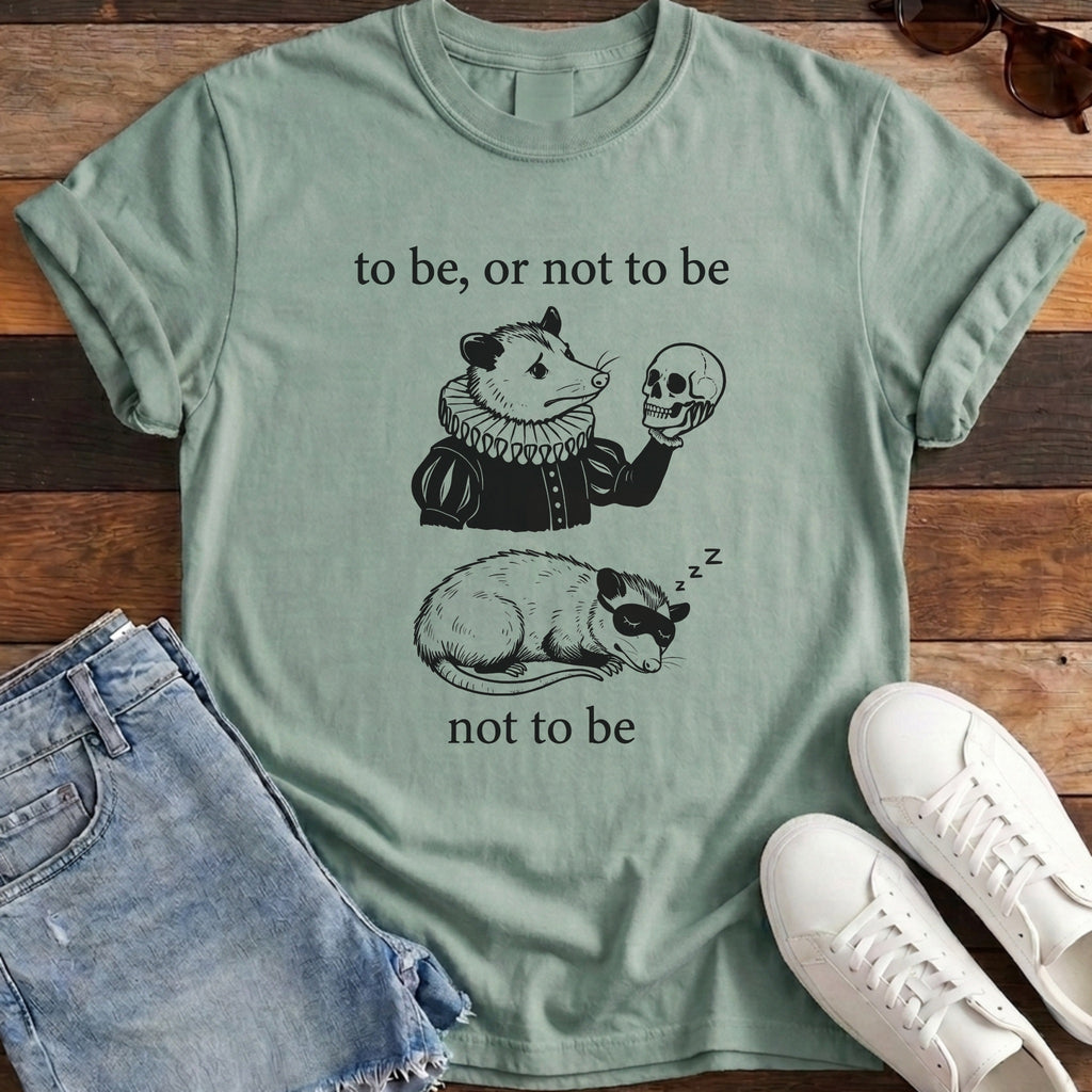 To Be Or Not To Be Tee - Bay