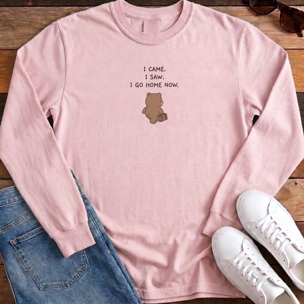I Came I Saw I Go Home Now Long Sleeve - Blossom