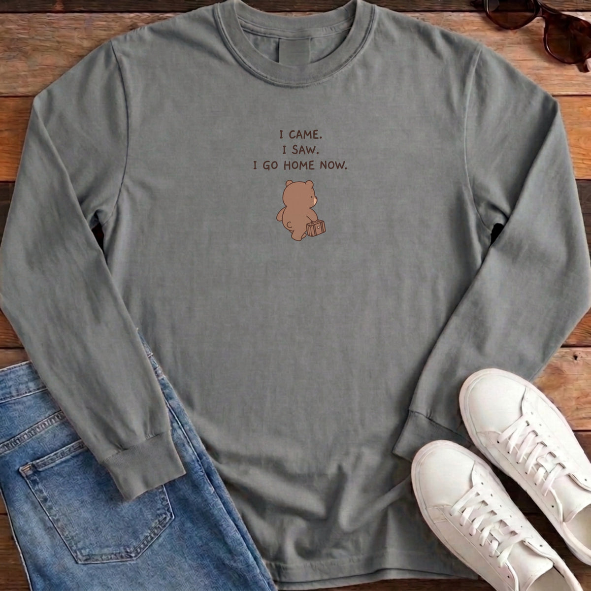 I Came I Saw I Go Home Now Long Sleeve - Grey