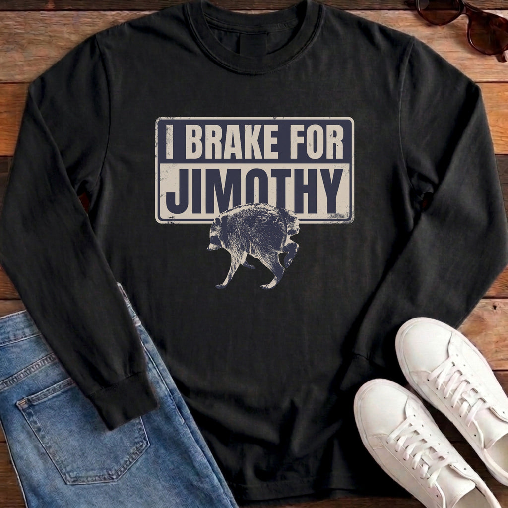I Brake For Jimothy Long Sleeve - Black