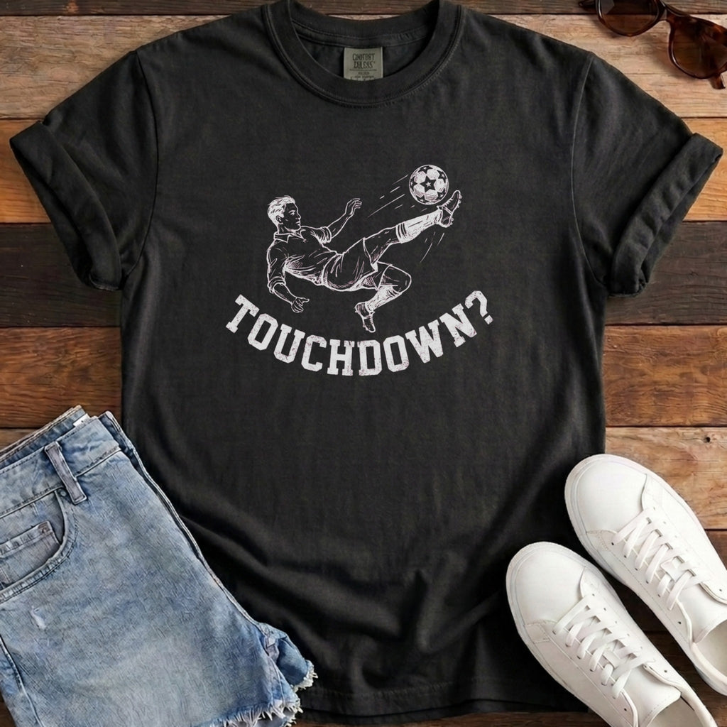 Touchdown? Soccer Tee - Black