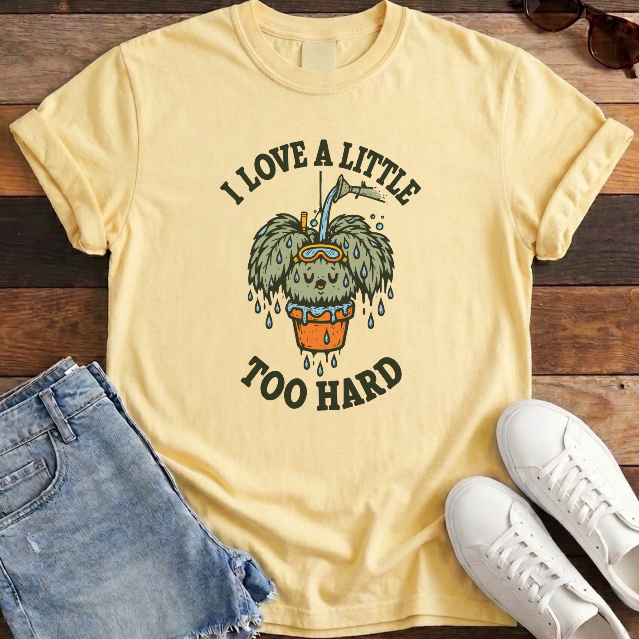 I Love A Little Too Hard Tee