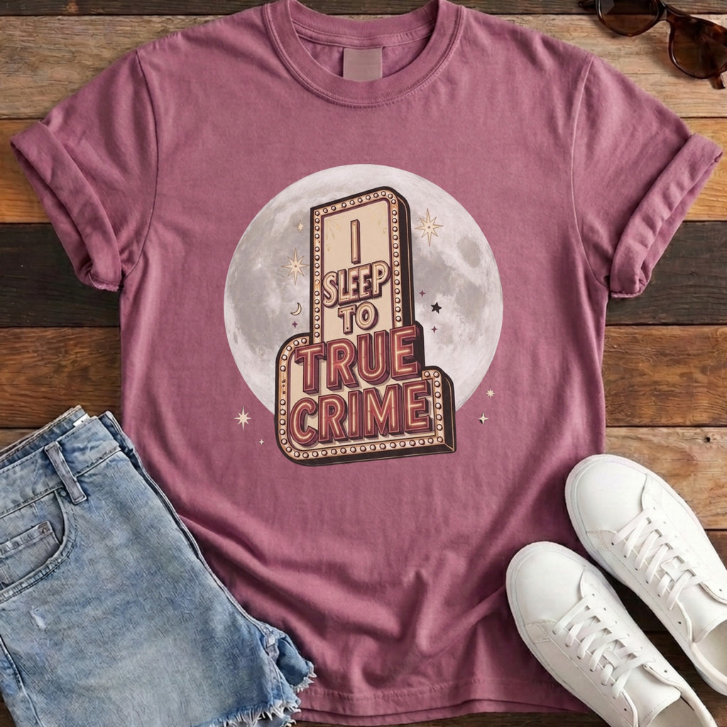 I Sleep To True Crime Tee