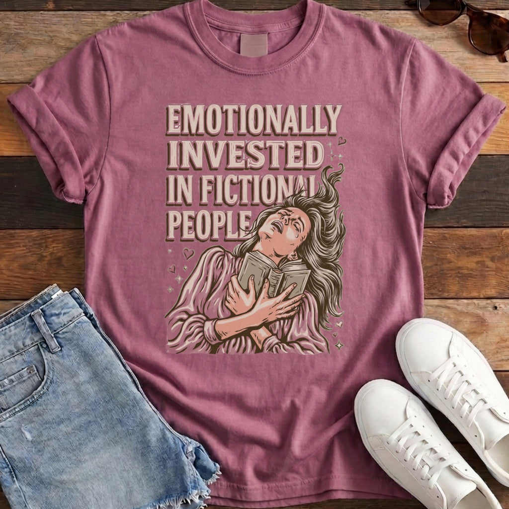 Emotionally Invested In Fictional People Tee