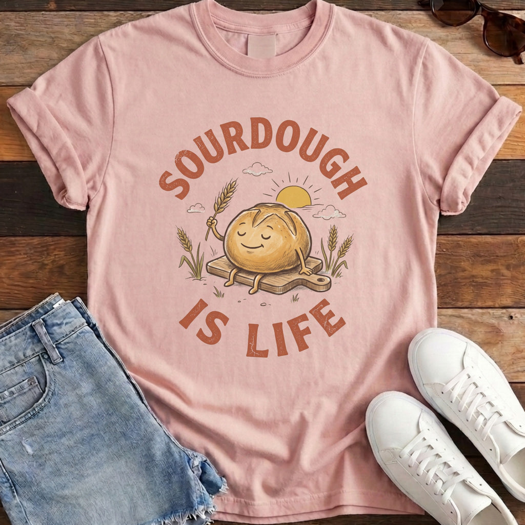 Sourdough Is Life Tee