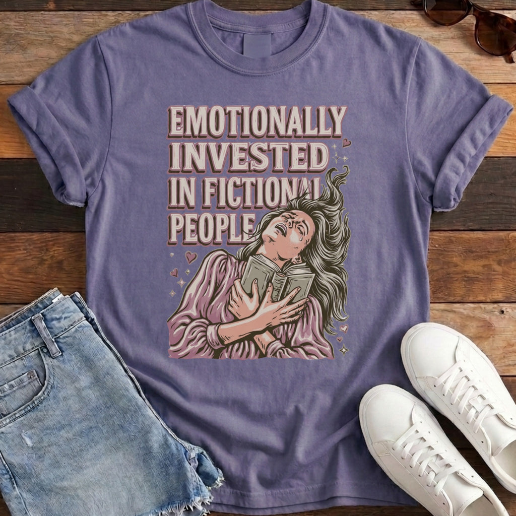Emotionally Invested In Fictional People Tee