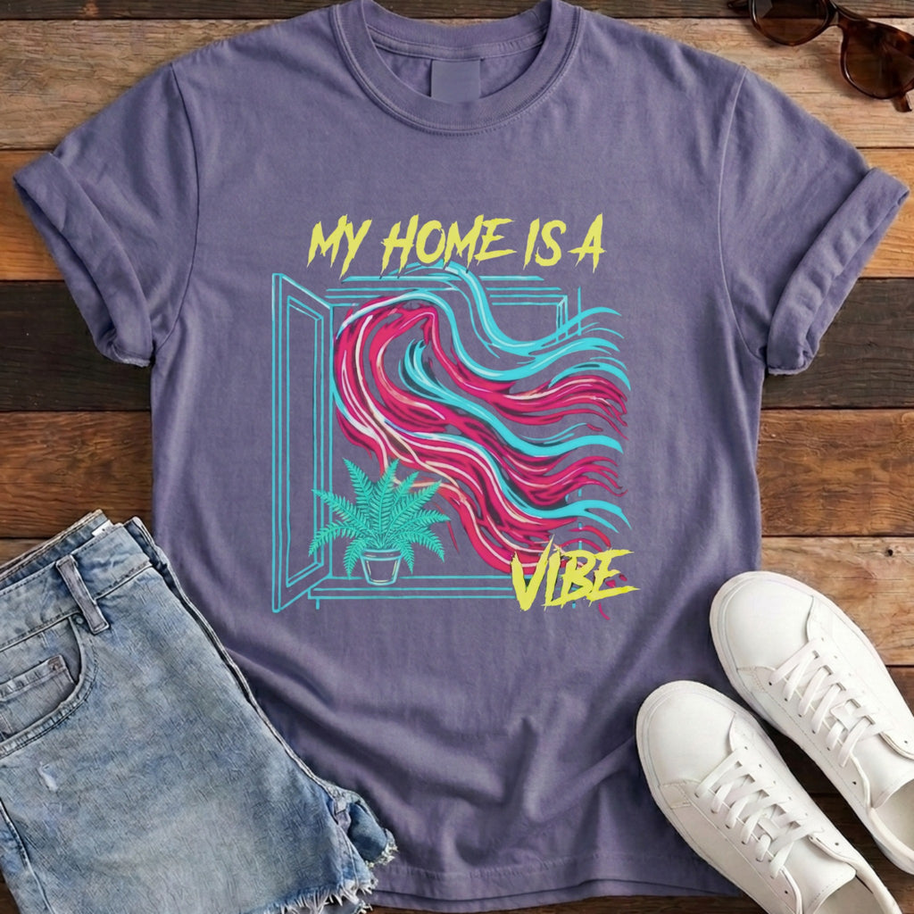 My Home Is A Vibe Tee