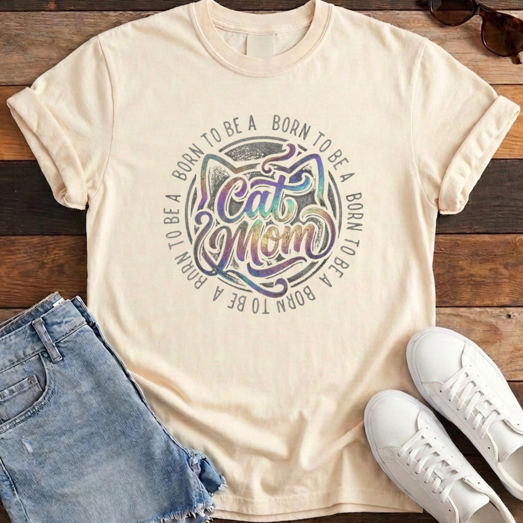 Born To Be A Cat Mom Tee