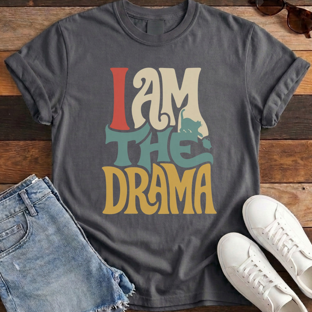 I Am The Drama Tee
