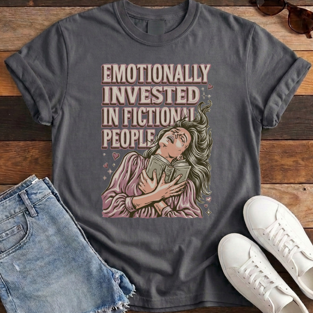 Emotionally Invested In Fictional People Tee