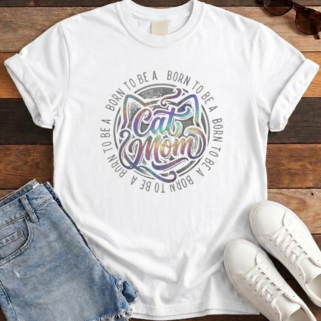 Born To Be A Cat Mom Tee