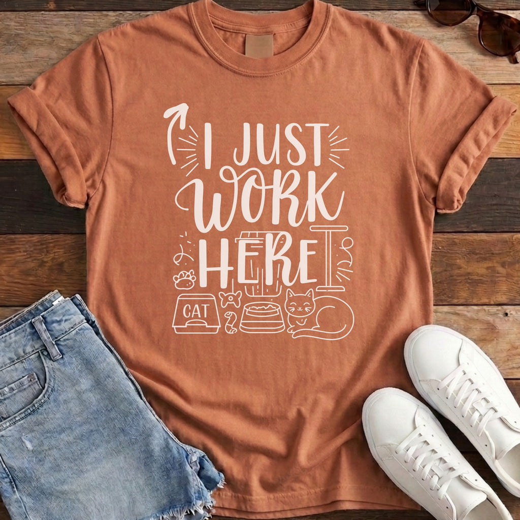 I Just Work Here Cat Tee